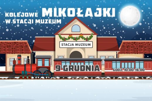 Stacja Muzeum zaprasza na Kolejowe Mikołajki