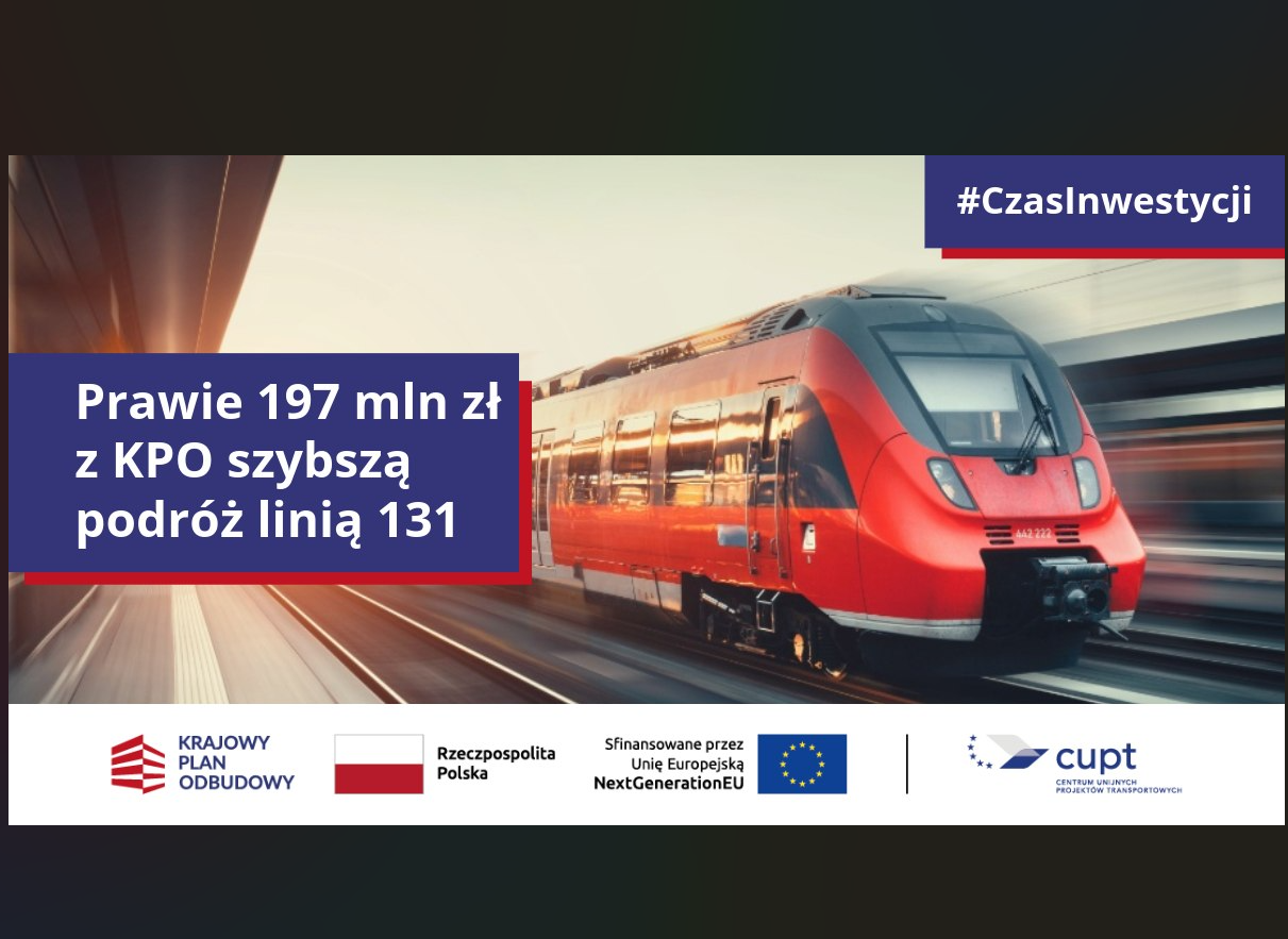 Modernizacja linii kolejowej nr 131 dzięki środkom z KPO