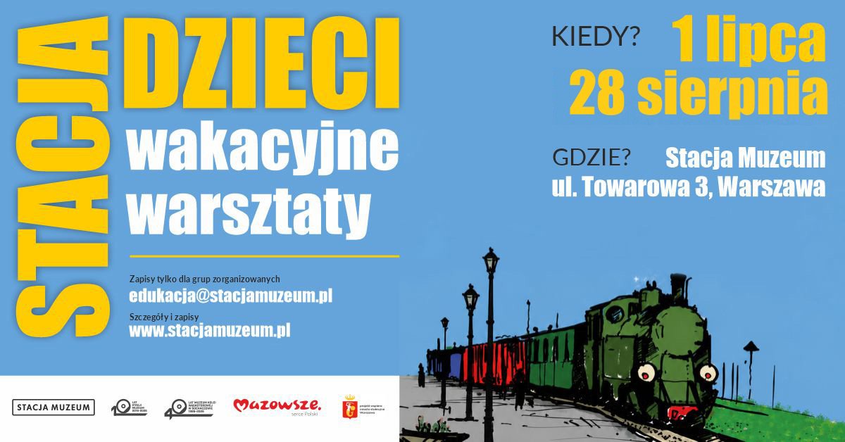 Wakacje pełne kolejowych przygód. Rusza „Stacja Dzieci” w Stacji Muzeum